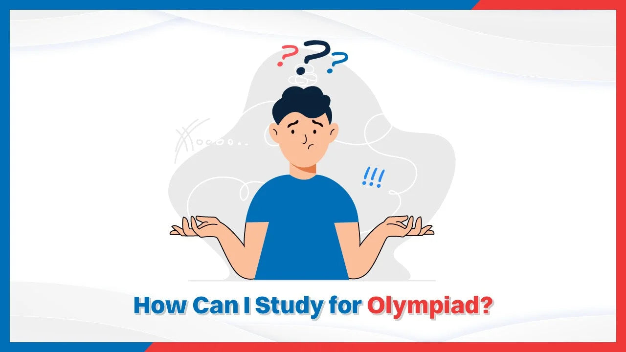 Olympiad Exam Preparation Tips How to Study and Score well