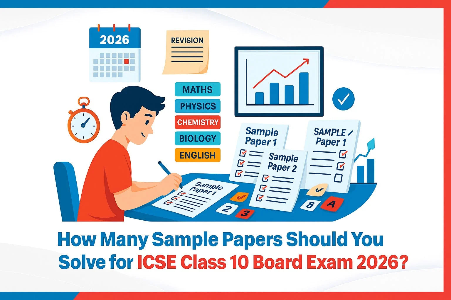 How Many Sample Papers Should You Solve for the ICSE Class 10 Board Exam 2026?