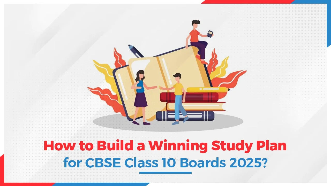 How-to-Build-a-Winning-Study-Plan-for-CBSE-Class-10-Boards-2025 Oswaal Books and Learning Pvt Ltd