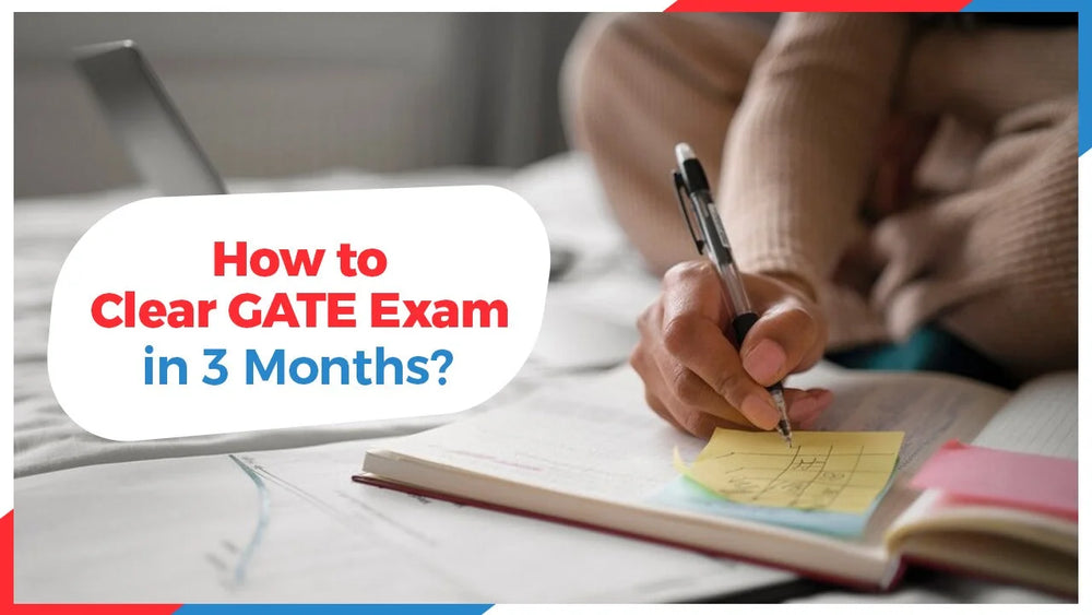 How to Clear GATE Exam in 3 Months?