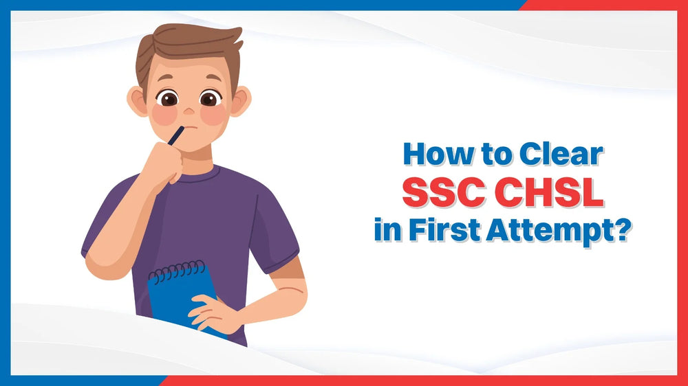 How to Clear SSC CHSL in First Attempt?