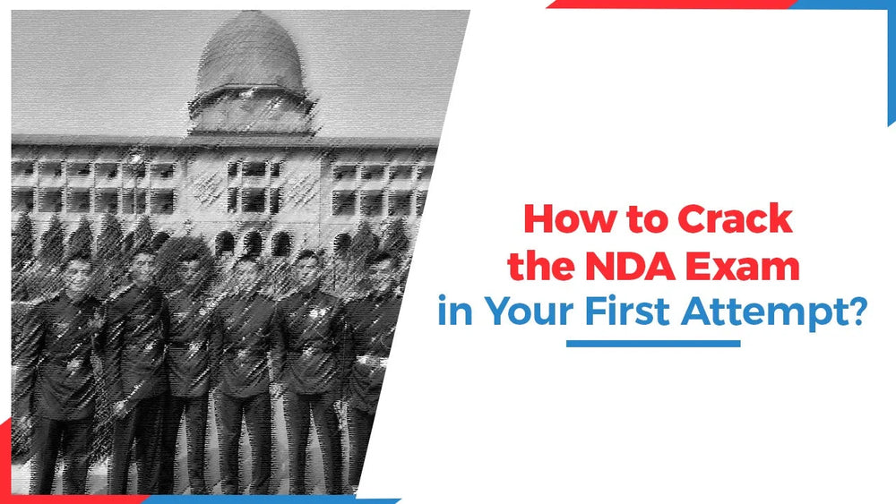 How to Crack the NDA Exam in Your First Attempt?