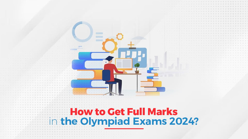 How to Get Full Marks in the Olympiad Exam 2024? Oswaal Books and