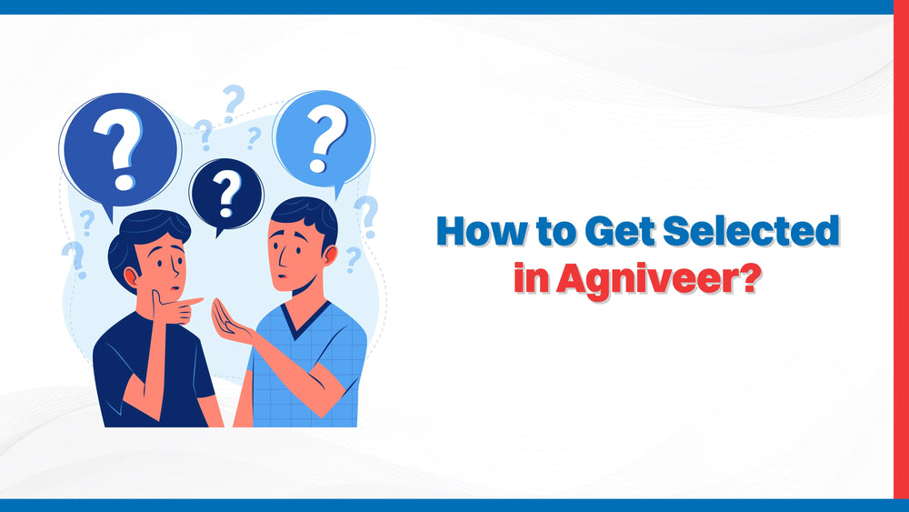 How to Get Selected in Agniveer?