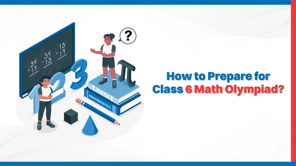 How to Prepare for Class 6 Math Olympiad?