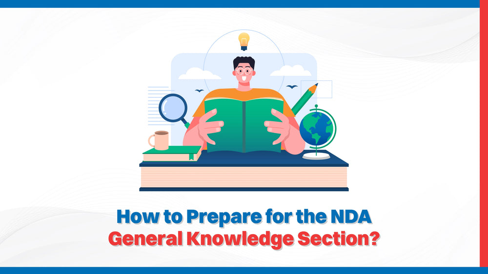 How to Prepare for the NDA General Knowledge Section?