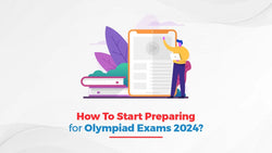 How to Start Preparing for Olympiad Exams 2024?