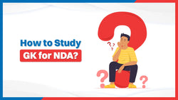 How to Study GK for NDA?