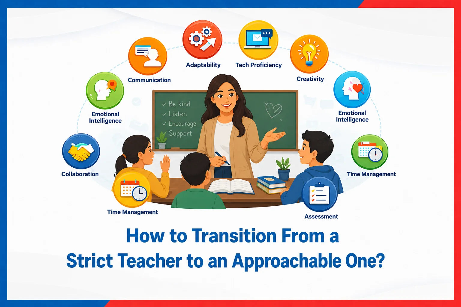 How to Transition From a Strict Teacher to an Approachable One?