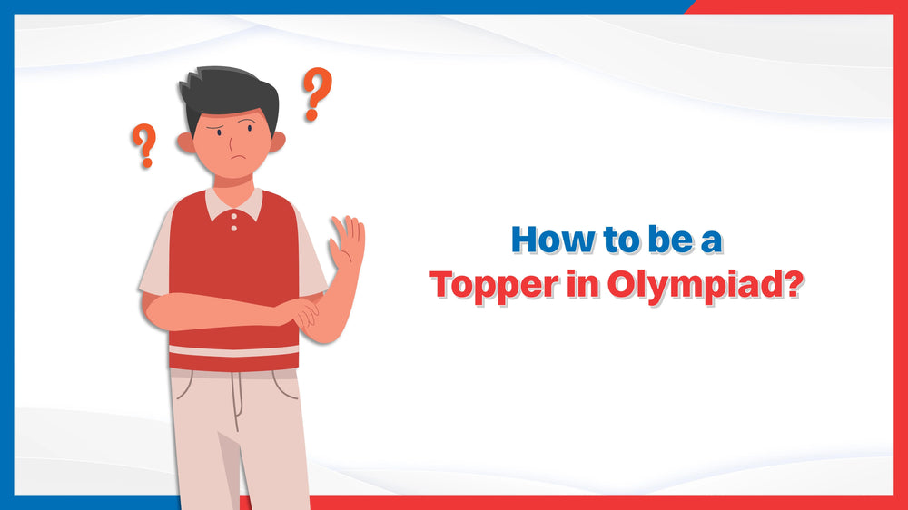 How to be a Topper in Olympiad?