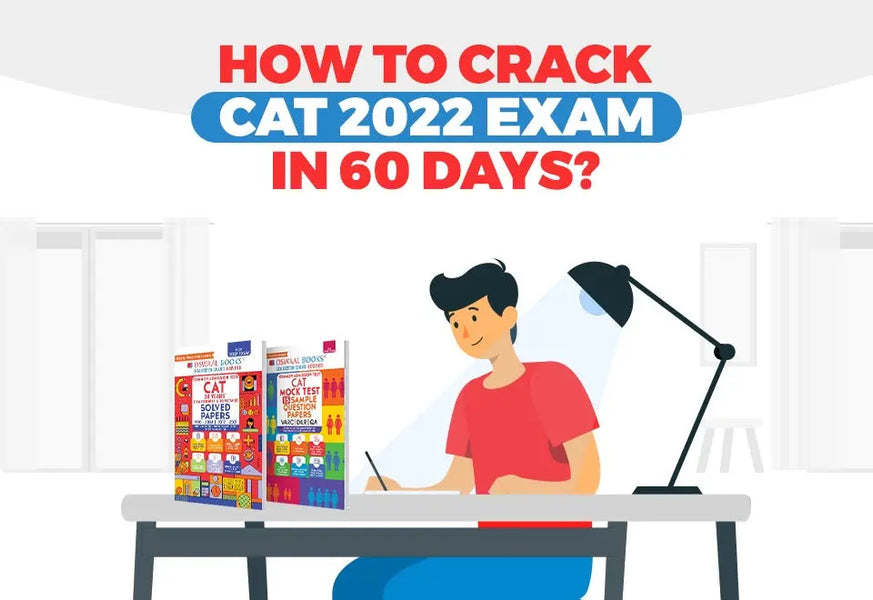 How to crack CAT 2022 Exam in 60 days