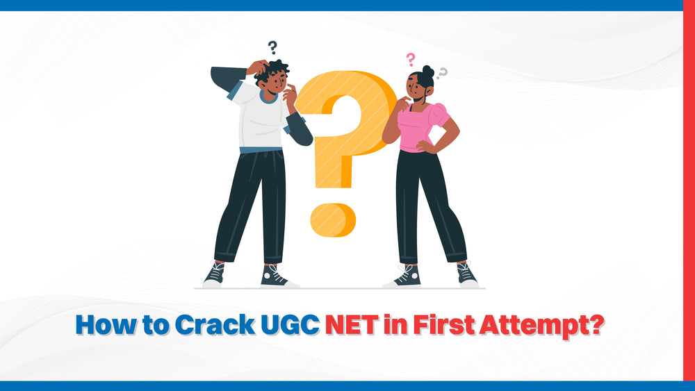 How to crack UGC NET in the first attempt?