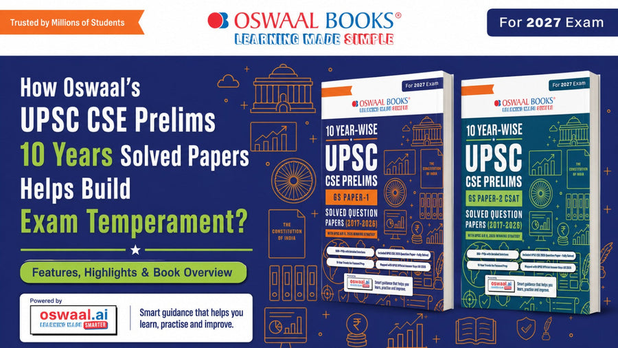 How Oswaal's UPSC CSE Prelims 10 Years Solved Papers Helps Build Exam Temperament?