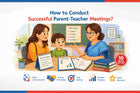 How to Conduct Successful Parent-Teacher Meetings?