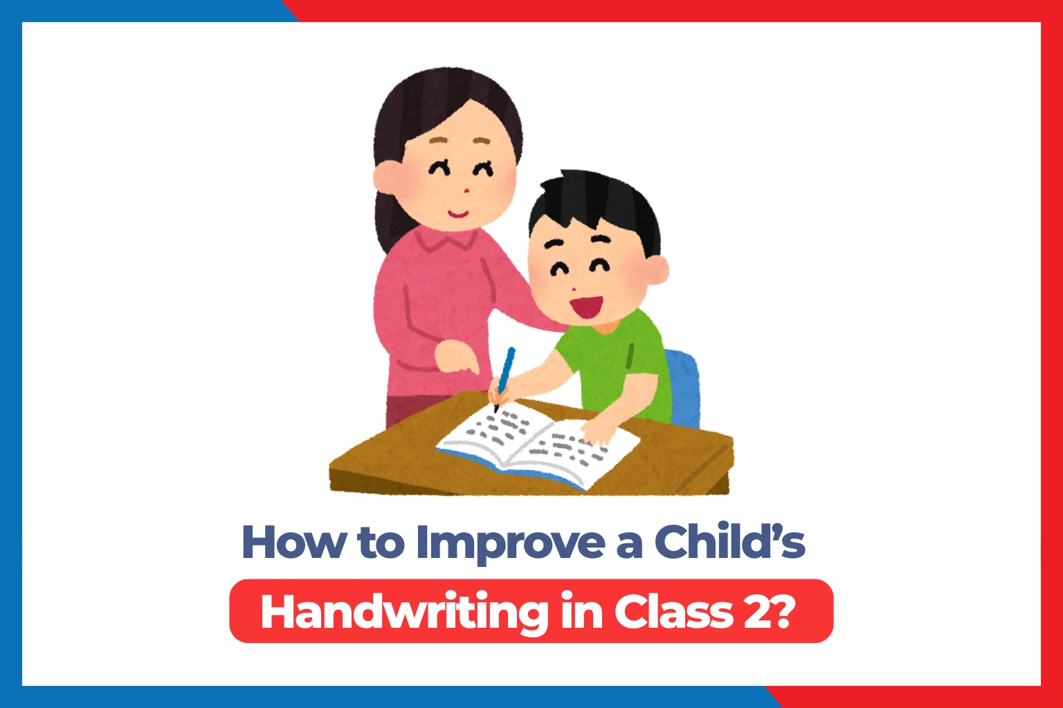 How to Improve a Child’s Handwriting in Class 2? 