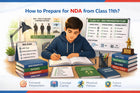 How to Prepare for NDA from Class 11th?