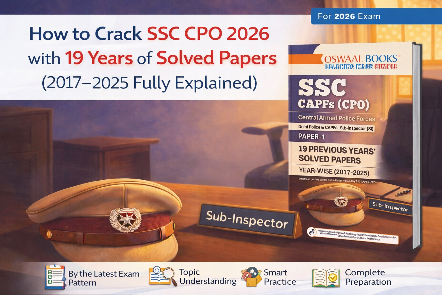 How to Crack SSC CPO 2026 with 19 Years of Solved Papers (2017–2025 Fully Explained)