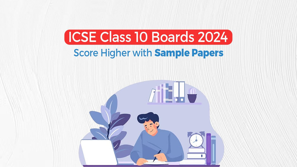 ICSE Class 10 Boards 2024 Score Higher with Sample Papers Oswaal