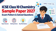 ICSE Class 10 Chemistry Sample Paper 2027: Exam Pattern & Solved Questions