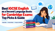 Best IGCSE English as a Second Language Books for Cambridge Exams: Top Picks & Guide