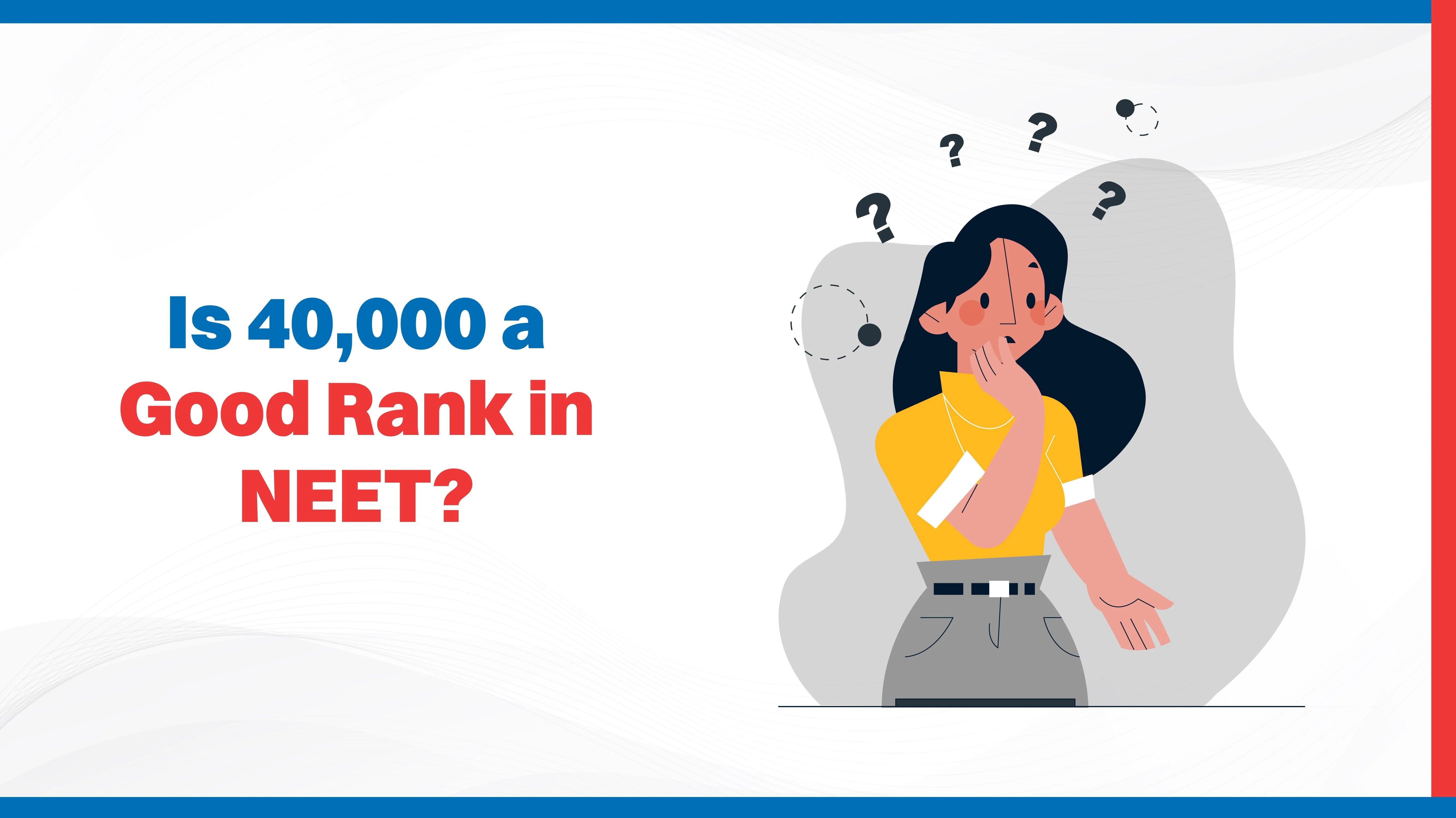 Is 40,000 a Good Rank in NEET?