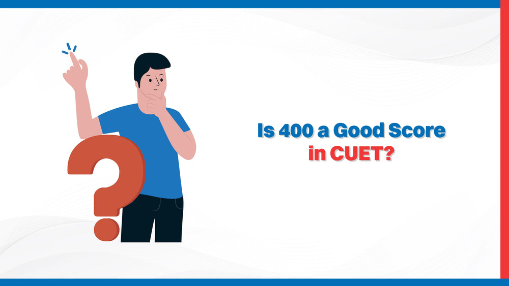 Is 400 a good score in CUET?