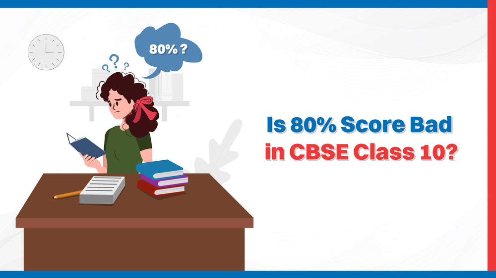 Is 80% Score Bad in CBSE Class 10?