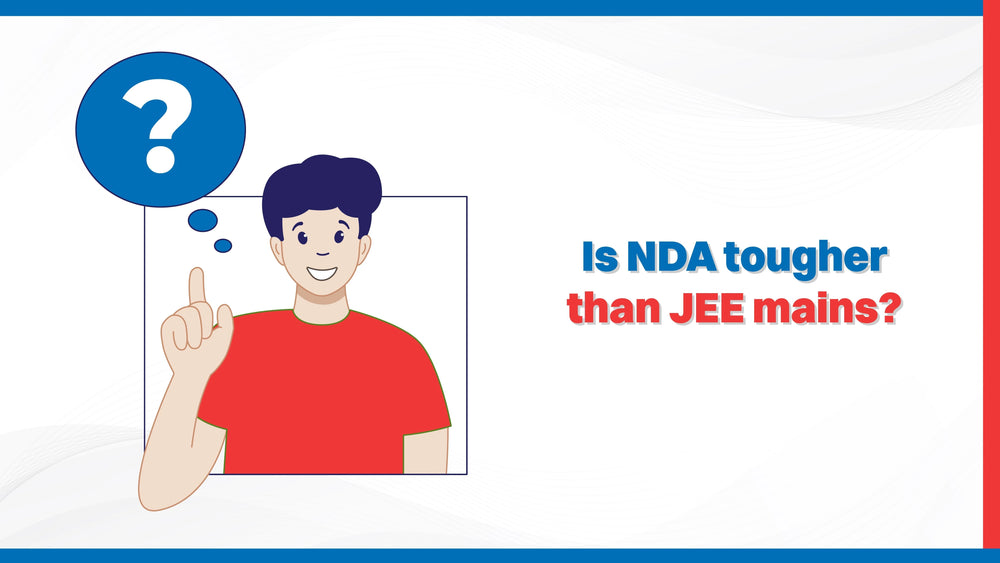 Is NDA Tougher than JEE Mains?