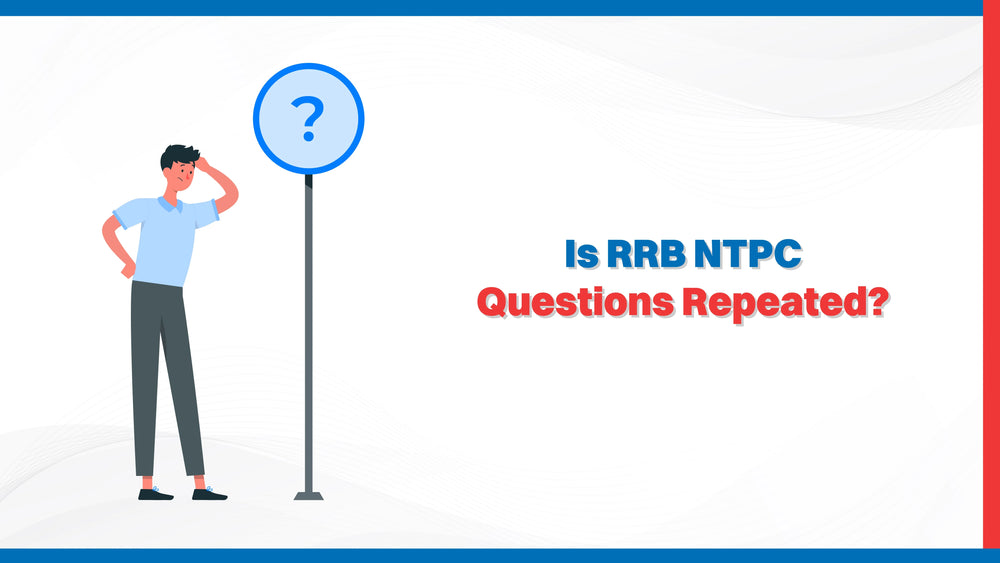 Is RRB NTPC Questions Repeated?
