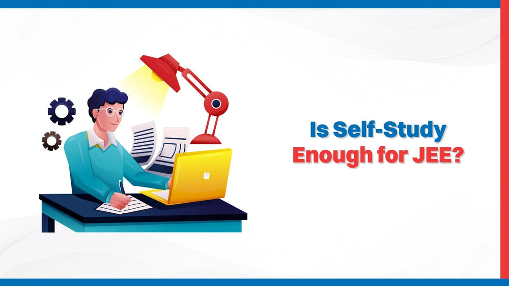 Is Self-Study Enough for JEE?