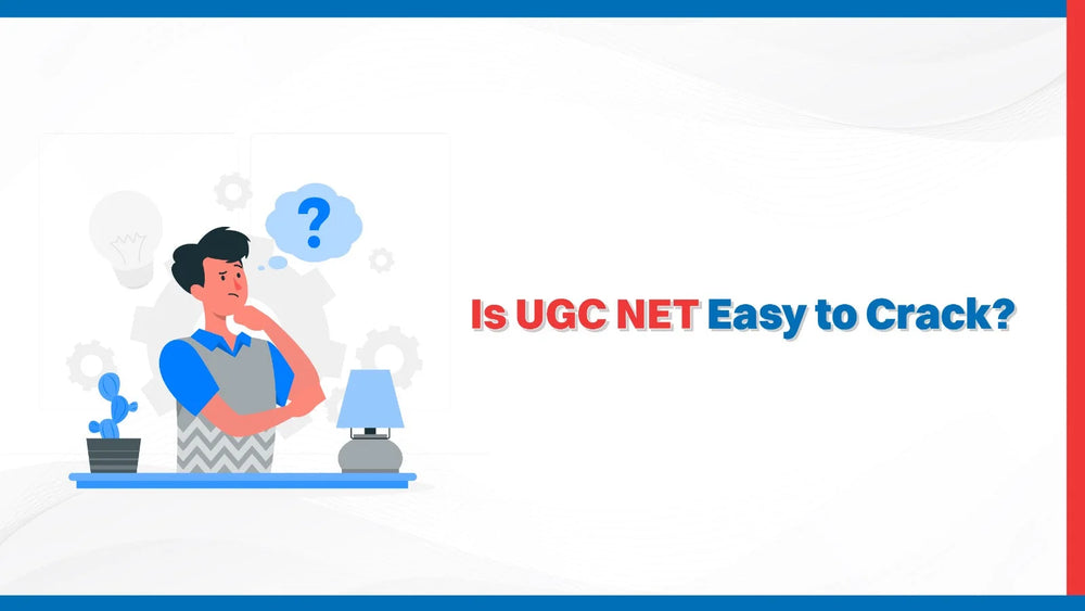 Is UGC NET Easy to Crack?