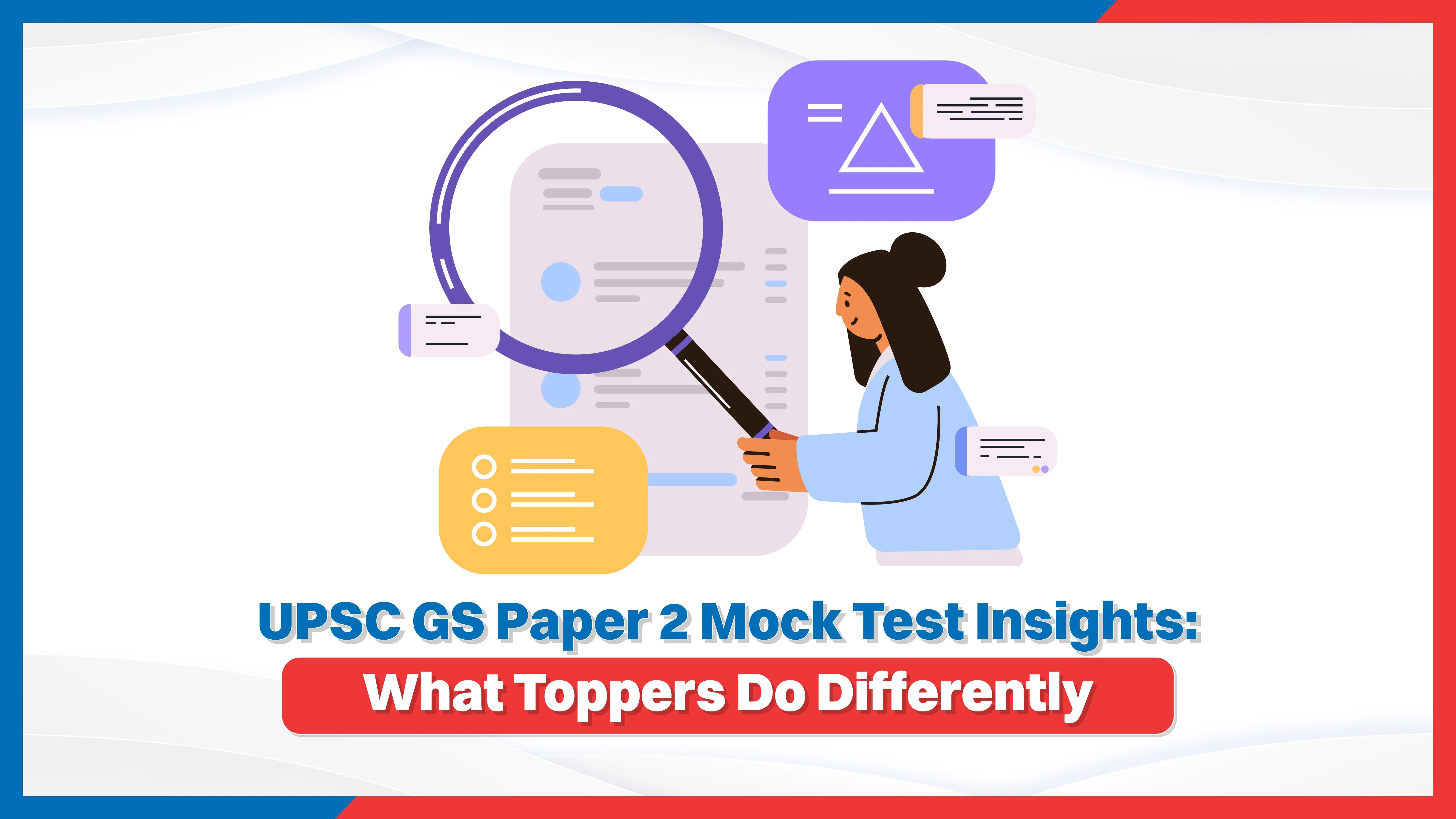 Is UPSC GS Paper 2 Mock Test Insights: What Toppers Do Differently?