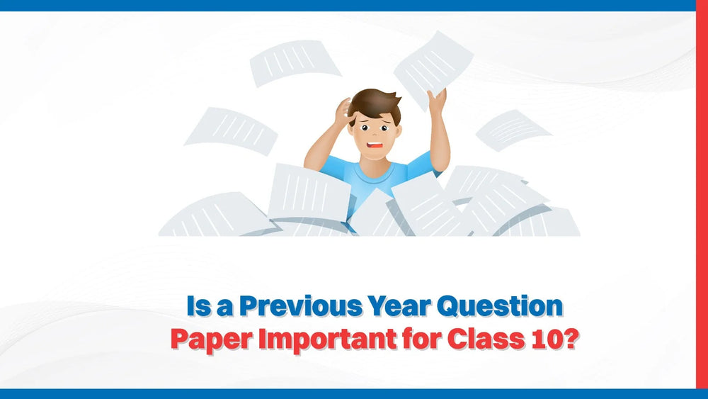 Is a previous year question paper important for class 10?