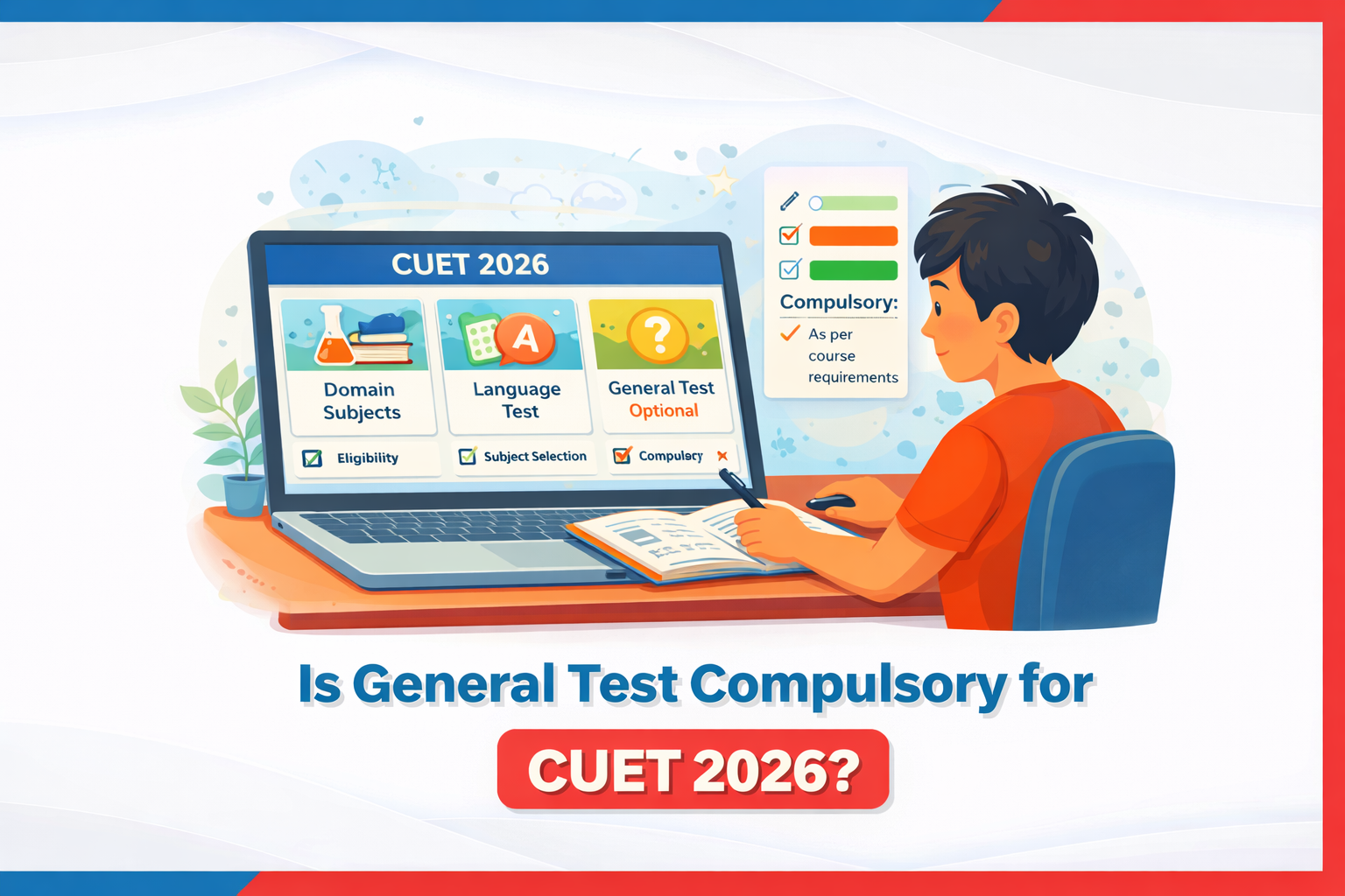 Is General Test Compulsory for CUET 2026? 