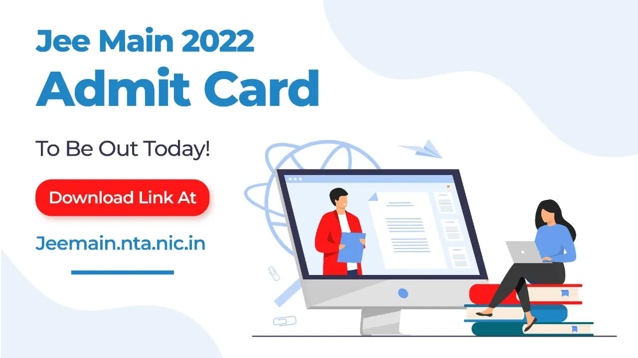 JEE MAIN 2022 ADMIT CARD TO BE OUT TODAY! DOWNLOAD LINK AT JEEMAIN.NTA.NIC.IN - Oswaal Books and Learning Pvt Ltd