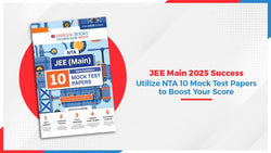 JEE Main 2025 Success: Utilize NTA 10 Mock Test Papers to Boost Your Score