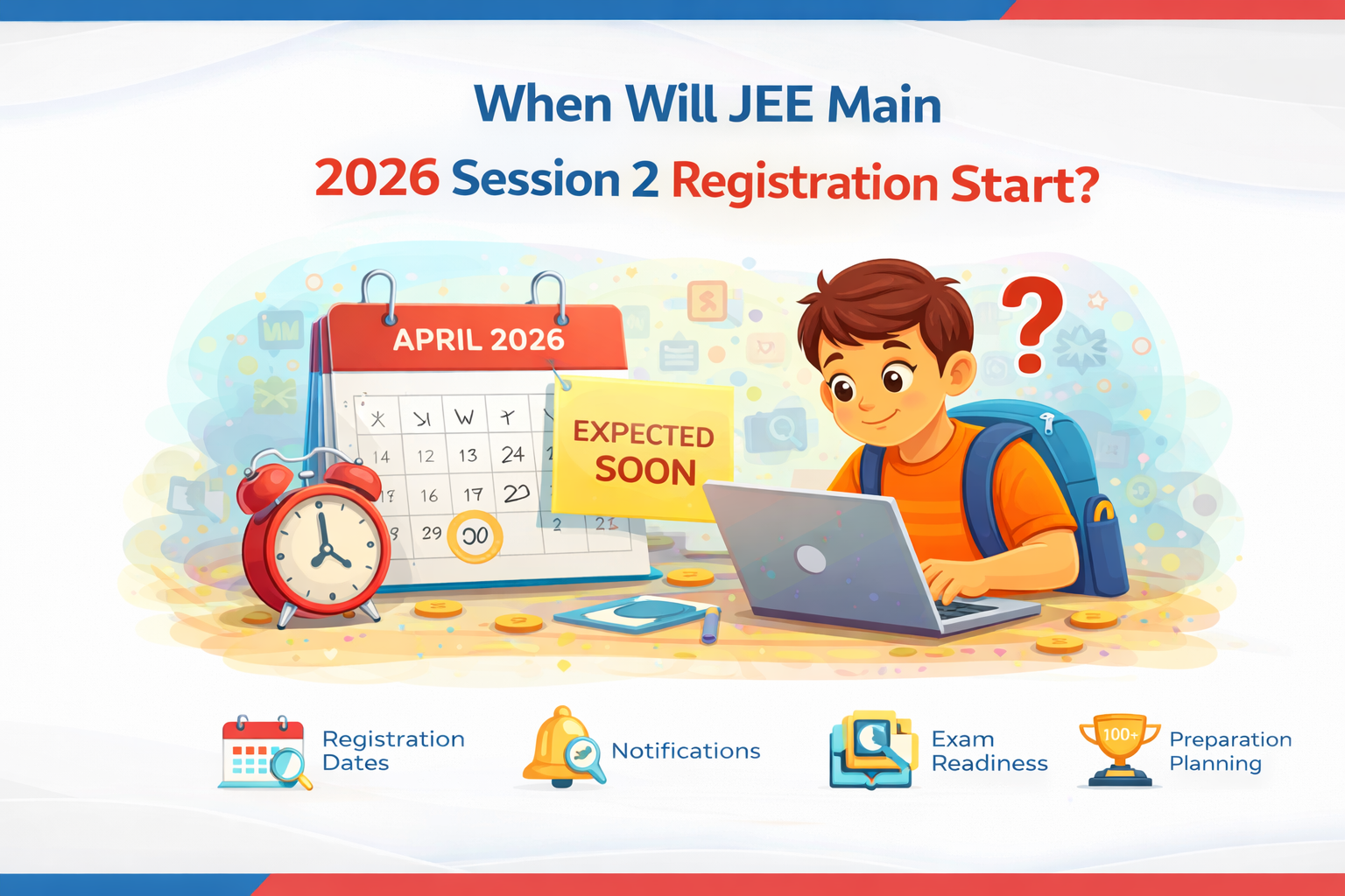 When Will JEE Main 2026 Session 2 Registration Start?