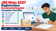Documents Required for JEE Main 2027 Registration: Complete Checklist