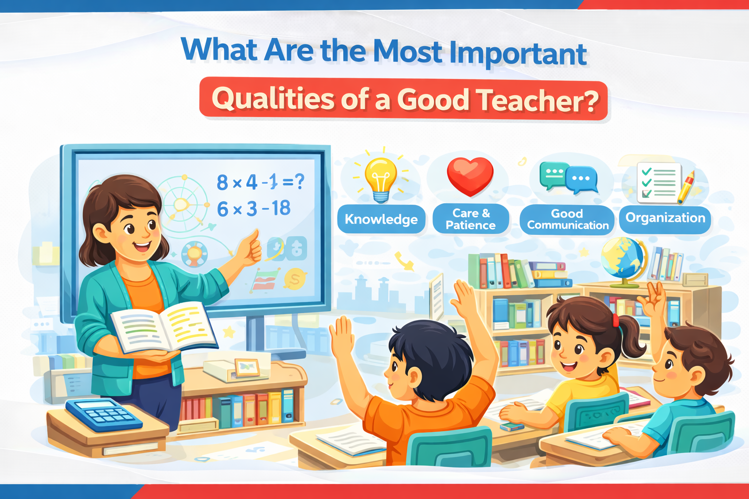 What Are the Most Important Qualities of a Good Teacher?