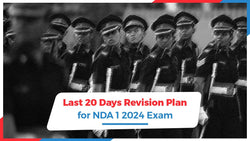 Last 20 Days Revision Plan for NDA 1 2024 Exam