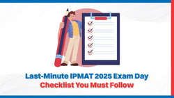 Last-Minute IPMAT 2025 Exam Day Checklist You Must Follow
