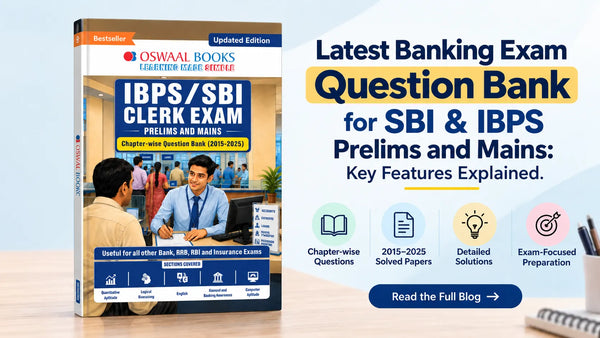 Latest Banking Exam Question Bank for SBI & IBPS Prelims and Mains: Key Features Explained