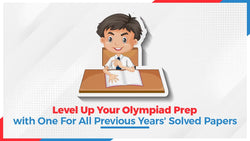 Level Up Your Olympiad Prep with One For All Previous Years' Solved Papers