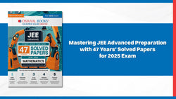 Mastering JEE Advanced Preparation with 47 Years' Solved Papers for 2025 Exam