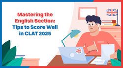 Mastering the English Section: Tips to score well in CLAT 2025