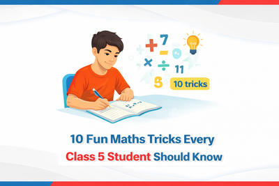 10 Fun Maths Tricks Every Class 5 Student Should Know 