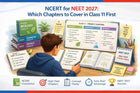 NCERT for NEET 2027: Which Chapters to Cover in Class 11 First