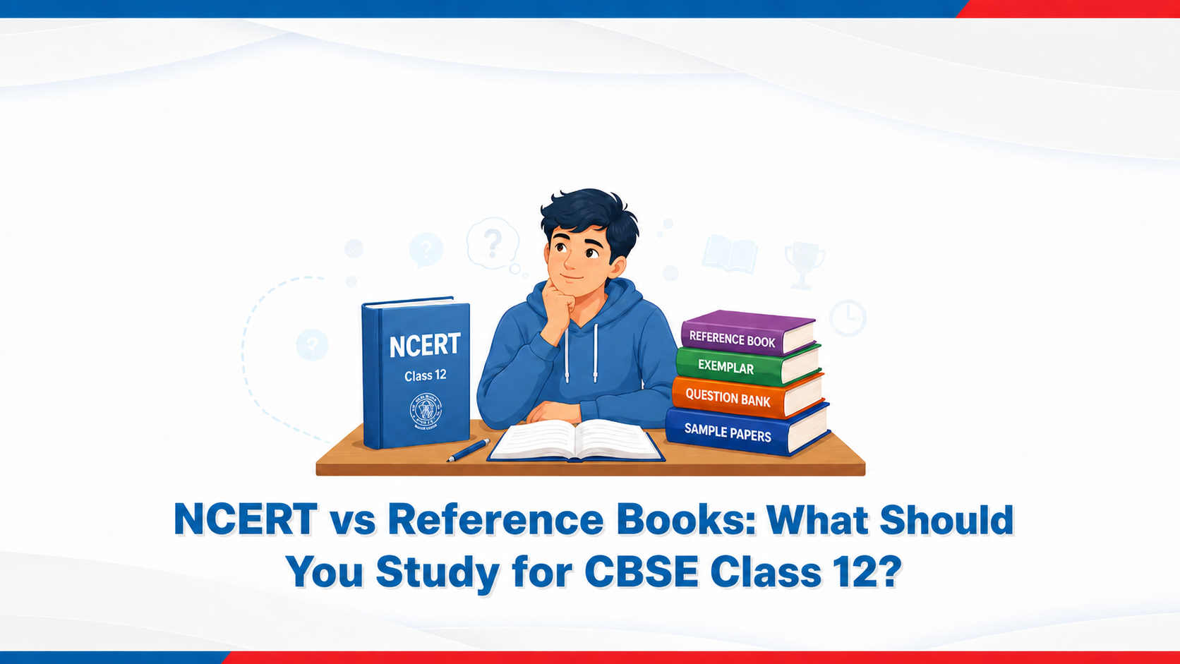 NCERT vs Reference Books for CBSE Class 12: What to Study Guide ...