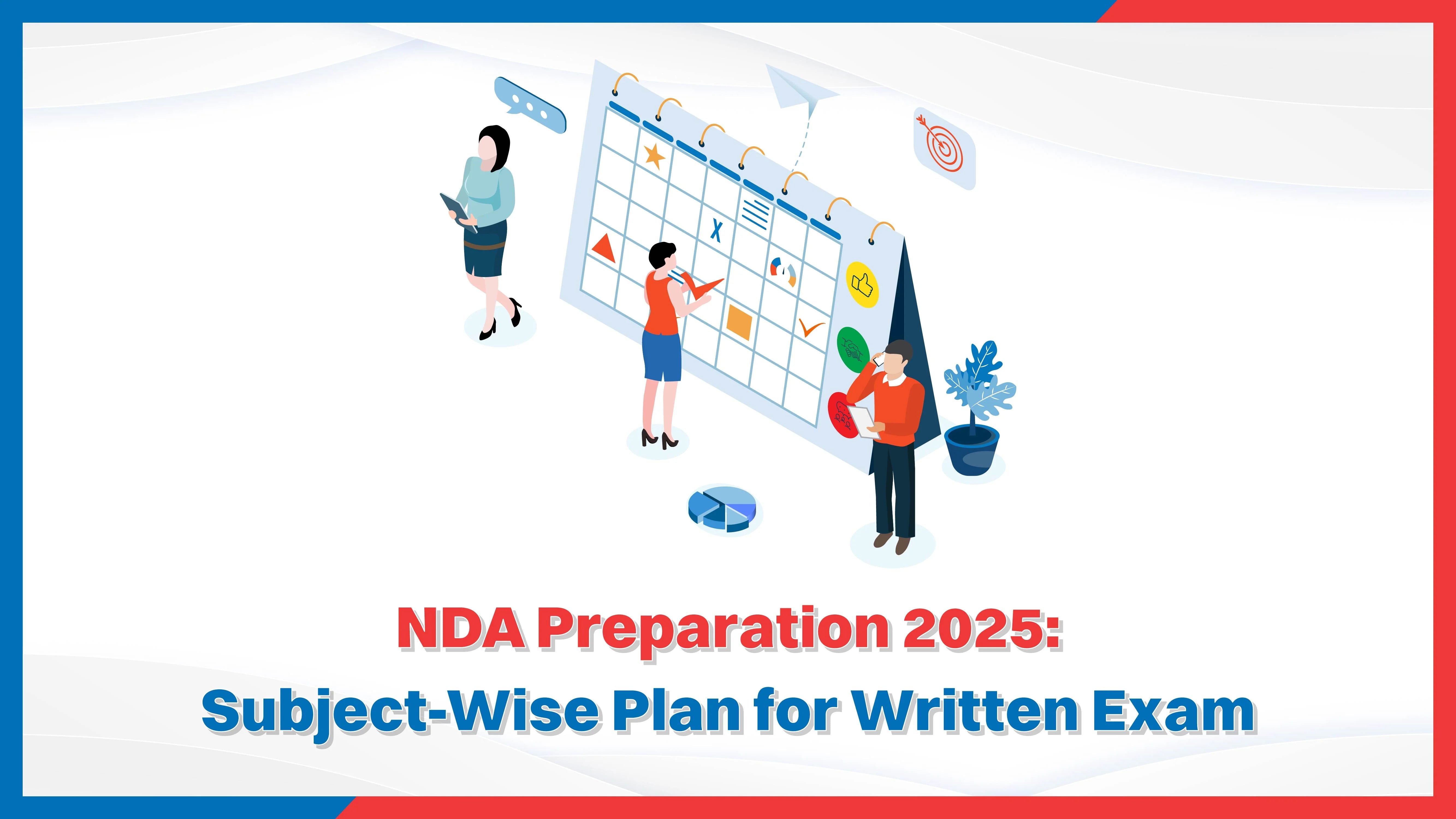 NDA Preparation 2025: Subject-Wise Plan for Written Exam