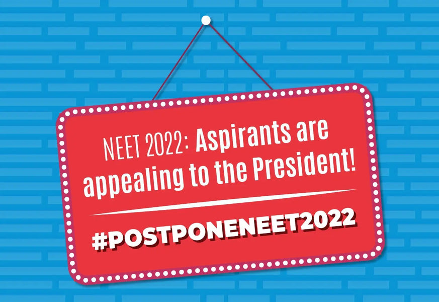 NEET 2022: ASPIRANTS ARE APPEALING TO THE PRESIDENT! #POSTPONENEET2022